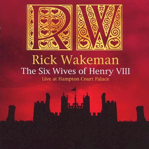 Rick Wakeman - The Six Wives of Henry VIII - Live at Hampton Court Palace (DVD/CD)